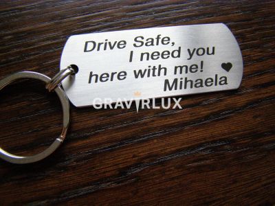 Персонален ключодържател " Drive safe I need you here with me + Вашето име!"