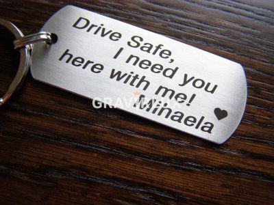 Персонален ключодържател " Drive safe I need you here with me + Вашето име!"