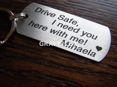 Персонален ключодържател " Drive safe I need you here with me + Вашето име!"